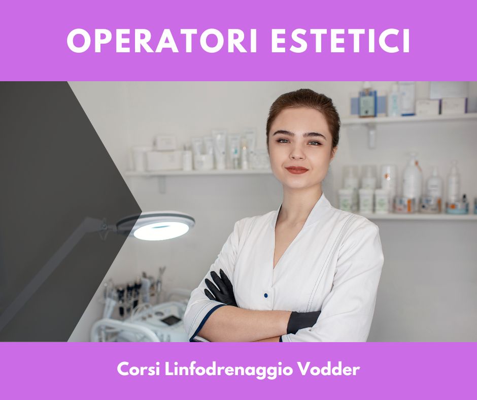 Corsi ECM Linfodrenaggio Vodder per estetiste